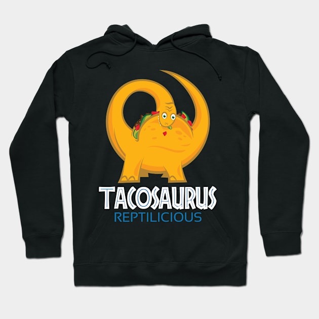 Tacosaurus - Funny Hoodie by andantino